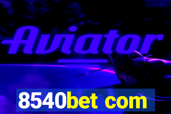 8540bet com